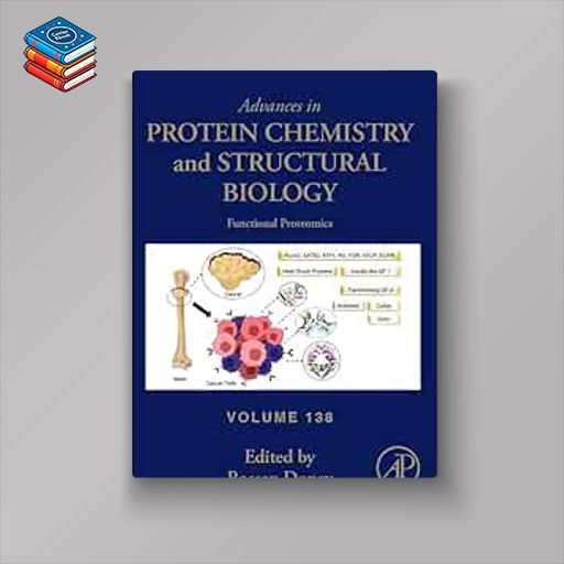 Advances in Protein Chemistry and Structural Biology (Volume 138) (Original PDF from Publisher)