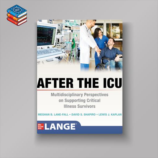 After the ICU: Multidisciplinary Perspectives on Supporting Critical Illness Survivors (Original PDF from Publisher)