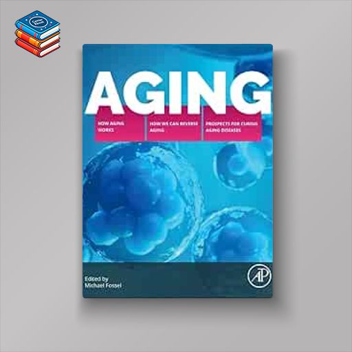 Aging: How Aging Works