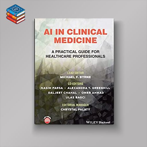 AI in Clinical Medicine: A Practical Guide for Healthcare Professionals (EPUB)