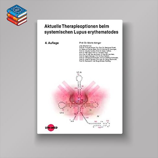 Aktuelle Therapieoptionen beim systemischen Lupus erythematodes (UNI-MED Science) (German Edition)