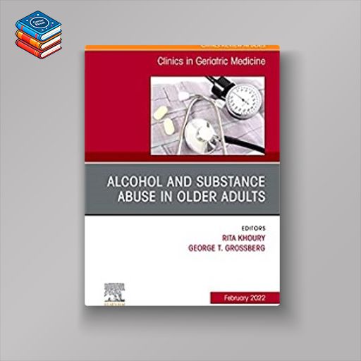 Alcohol and Substance Abuse In Older Adults Volume 38