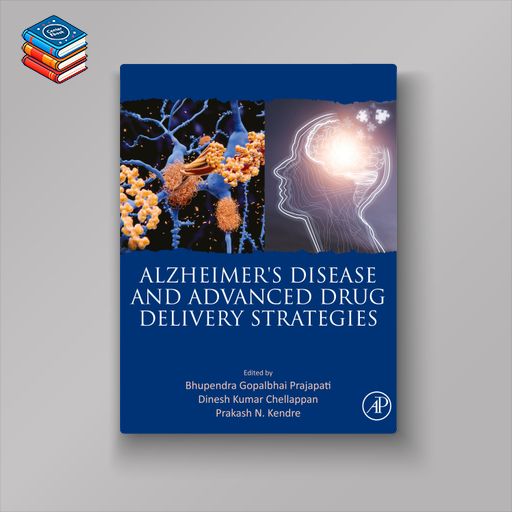 Alzheimer’s Disease and Advanced Drug Delivery Strategies (Original PDF from Publisher)