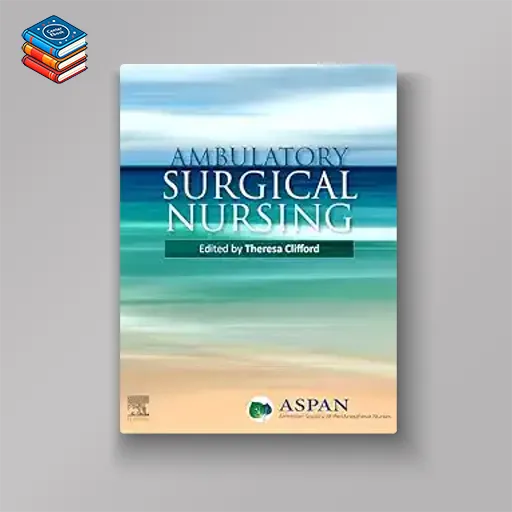 Ambulatory Surgical Nursing (True PDF from Publisher)