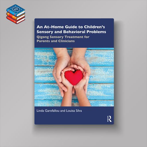 An At-Home Guide to Children’s Sensory and Behavioral Problems (EPUB)