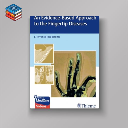 An Evidence-Based Approach To The Fingertip Diseases (Original PDF from Publisher)