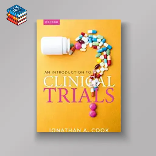 An Introduction to Clinical Trials (Original PDF from Publisher)