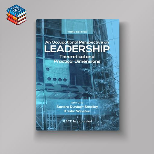 An Occupational Perspective on Leadership: Theoretical and Practical Dimensions