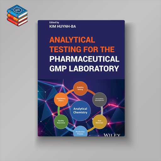 Analytical Testing for the Pharmaceutical GMP Laboratory (EPUB)