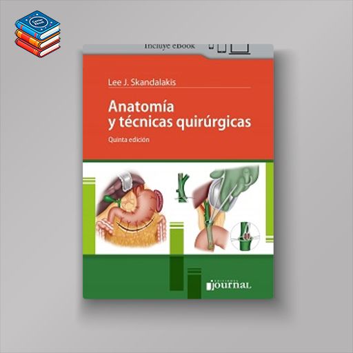 Anatomía y técnicas quirúrgicas (High Quality Image PDF)