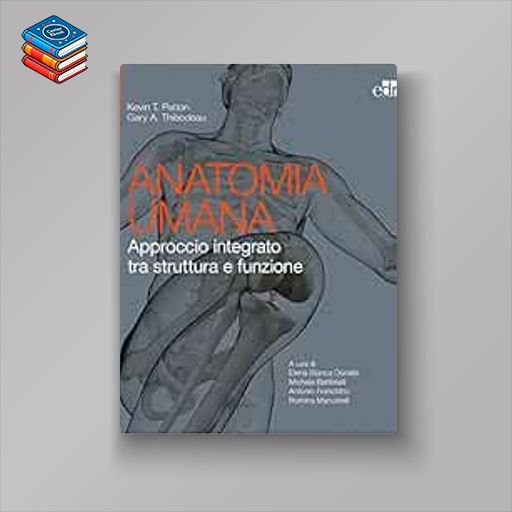 Anatomia umana. Approccio integrato tra struttura e funzione (EPUB)