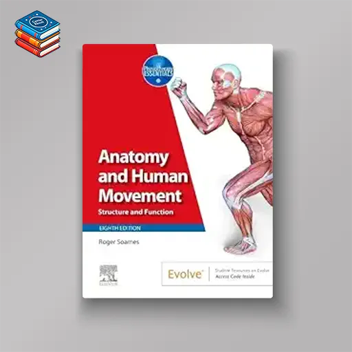 Anatomy and Human Movement: Structure and Function (Physiotherapy Essentials)