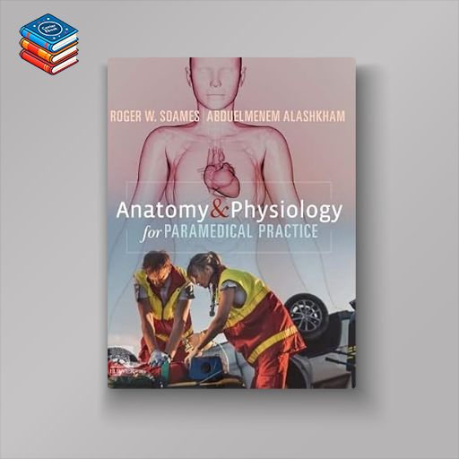 Anatomy and Physiology for Paramedical Practice (Original PDF from Publisher)