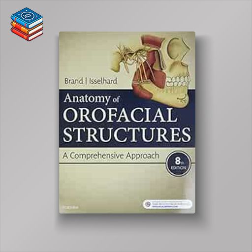 Anatomy of Orofacial Structures: A Comprehensive Approach