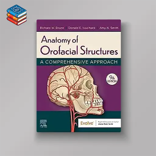 Anatomy of Orofacial Structures: A Comprehensive Approach