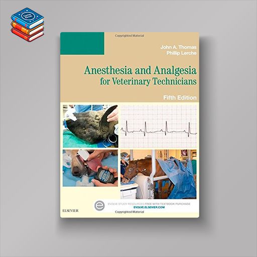 Anesthesia and Analgesia for Veterinary Technicians