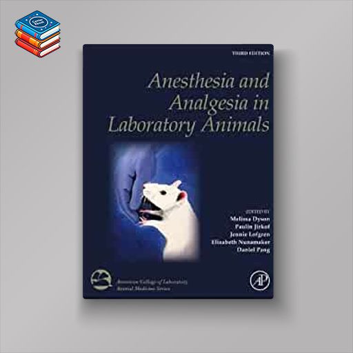 Anesthesia and Analgesia in Laboratory Animals