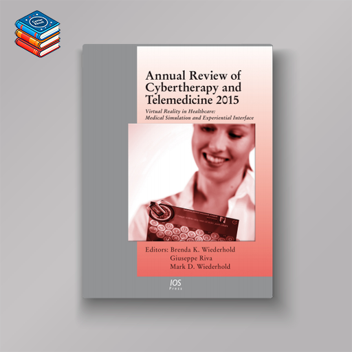 Annual Review of Cybertherapy and Telemedicine 2015