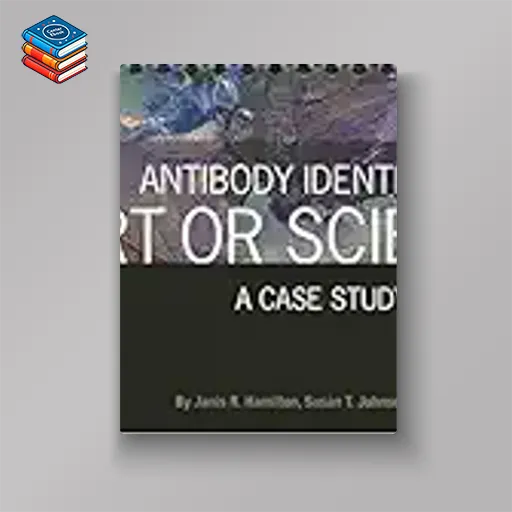 Antibody Identification: Art or Science? a Case Study Approach (Original PDF from Publisher)