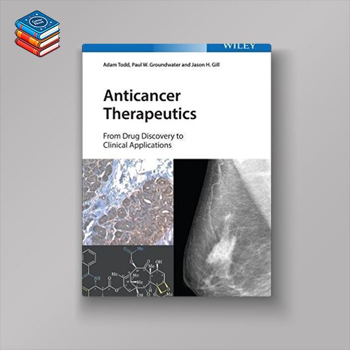 Anticancer Therapeutics: From Drug Discovery to Clinical Applications (EPUB)