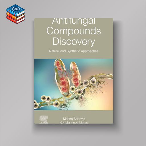 Antifungal Compounds Discovery: Natural and Synthetic Approaches (EPUB)