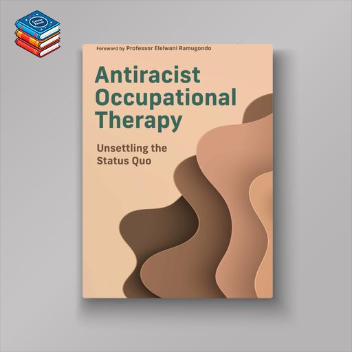 Antiracist Occupational Therapy (Original PDF from Publisher)