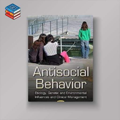 Antisocial Behavior: Etiology