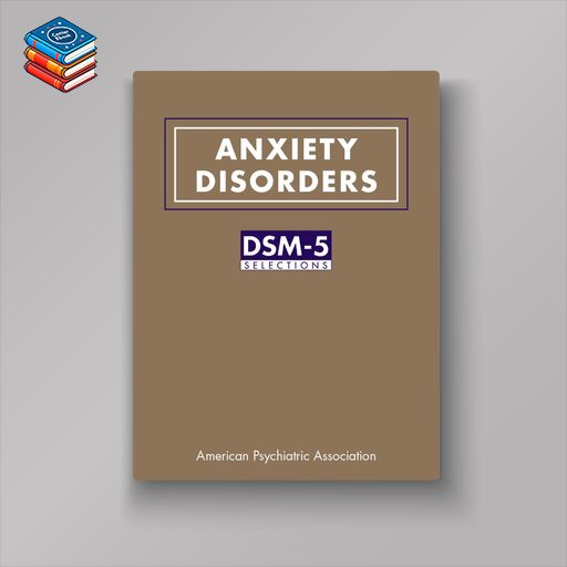 Anxiety Disorders: DSM-5® Selections (Original PDF from Publisher)