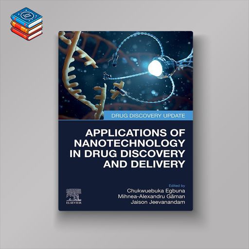 Applications of Nanotechnology in Drug Discovery and Delivery (EPUB)