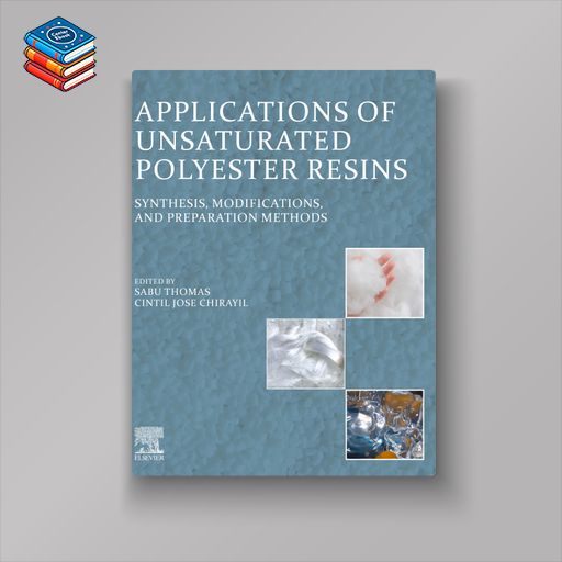 Applications of Unsaturated Polyester Resins: Synthesis