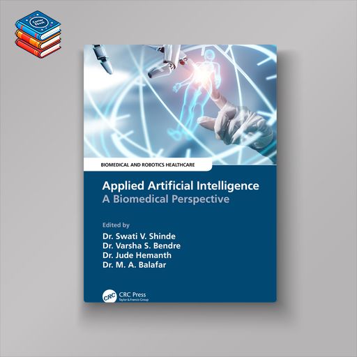 Applied Artificial Intelligence: A Biomedical Perspective (EPUB)