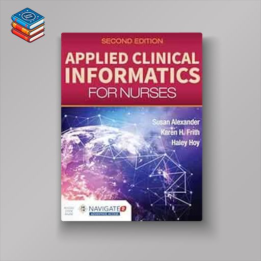 Applied Clinical Informatics for Nurses