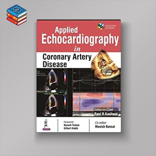 Applied Echocardiography in Coronary Artery Disease (Videos Only)