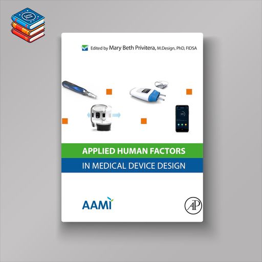 Applied Human Factors in Medical Device Design (Original PDF from Publisher)