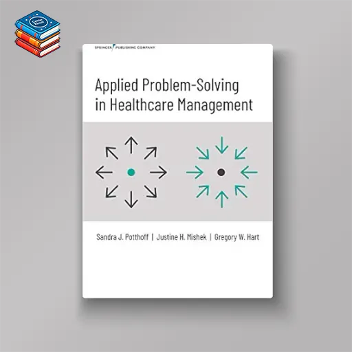 Applied Problem-Solving in Healthcare Management (EPUB)