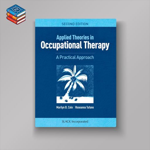 Applied Theories in Occupational Therapy: A Practical Approach