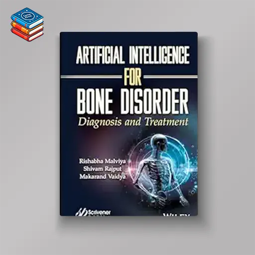 Artificial Intelligence for Bone Disorder: Diagnosis and Treatment (EPUB)