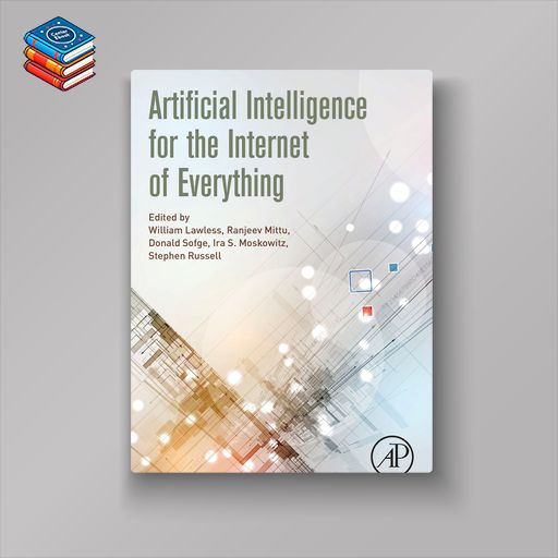 Artificial Intelligence for the Internet of Everything (EPUB)