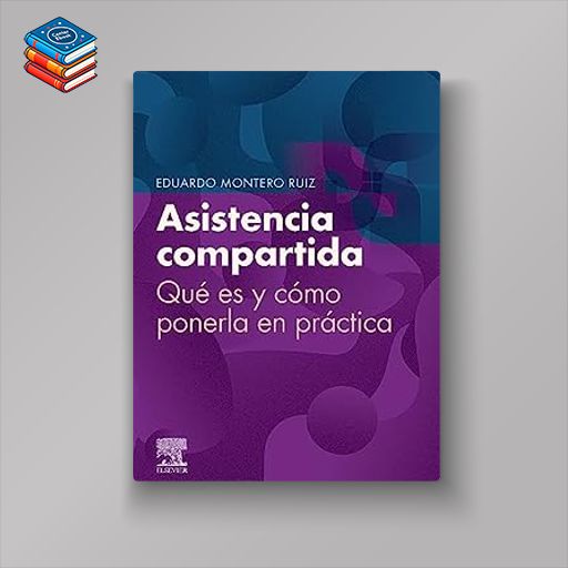 Asistencia compartida: Qué es y cómo ponerla en práctica (Spanish Edition) (True PDF)