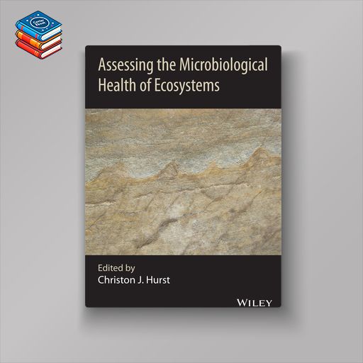 Assessing the Microbiological Health of Ecosystems (EPUB)