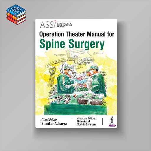 ASSI Operation Theater Manual for Spine Surgery (Original PDF from Publisher)