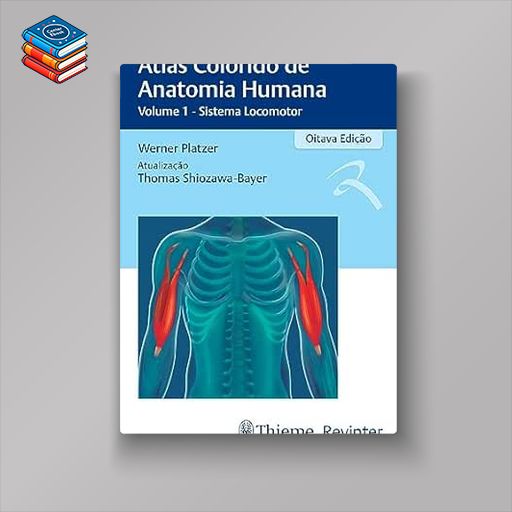 Atlas Colorido de Anatomia Humana: Volume 1 – Sistema Locomotor (Portuguese Edition) (EPUB)