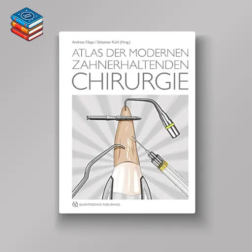 Atlas der modernen zahnerhaltenden Chirurgie (German Edition) (EPUB)