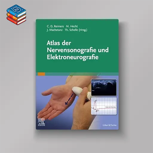 Atlas der Nervensonografie und Elektroneurografie (German Edition) (True PDF from Publisher)