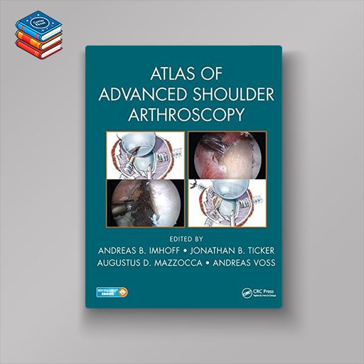 Atlas of Advanced Shoulder Arthroscopy (EPUB)