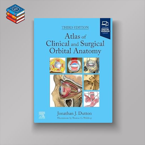 Atlas of Clinical and Surgical Orbital Anatomy