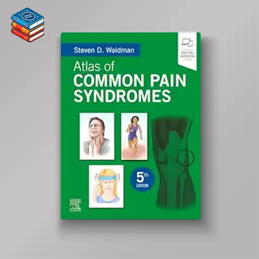 Atlas of Common Pain Syndromes