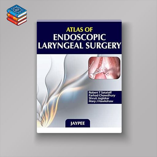 Atlas of Endoscopic Laryngeal Surgery (Original PDF from Publisher)