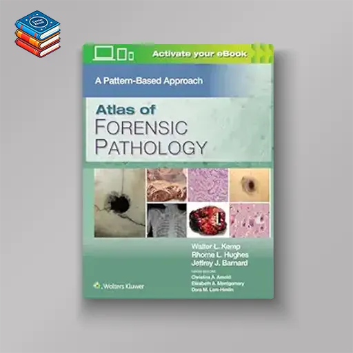 Atlas of Forensic Pathology: A Pattern Based Approach (ePub+Converted PDF)