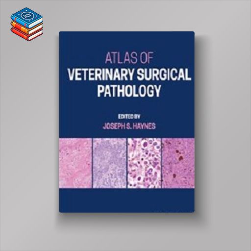 Atlas of Veterinary Surgical Pathology (EPUB)